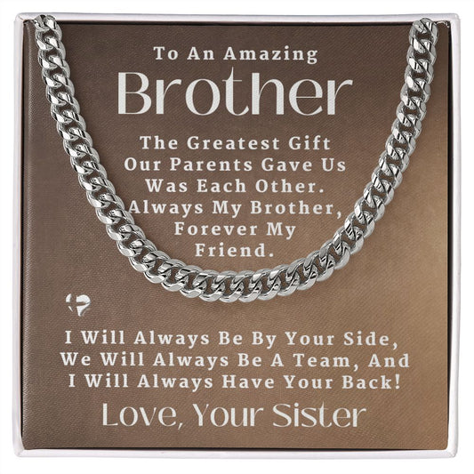 Amazing Brother - Greatest Gift - Cuban Chain HGF#168CC2 Jewelry Stainless Steel Standard Box 