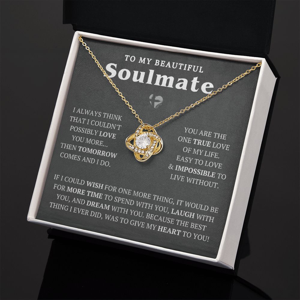 To My Soulmate - One More Wish - Love Knot HGF#221LK